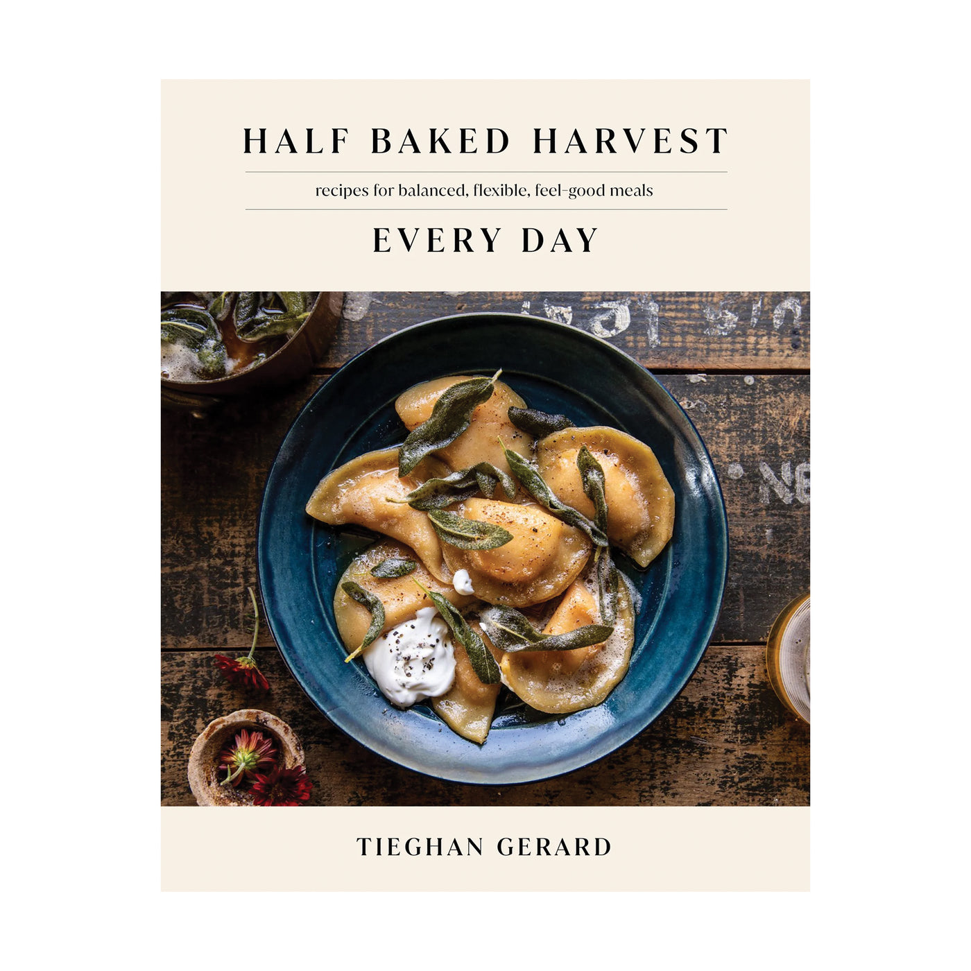 Tieghan Gerard | Half Baked Harvest Every Day