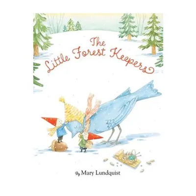 Mary Lundquist | The Little Forest Keepers